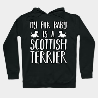 My Fur Baby Is A Scottish Terrier Hoodie